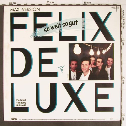 Felix De Luxe: So Weit So Gut+1, co, WEA(248 277-0), D, 1987 - 12inch - H8202 - 2,00 Euro