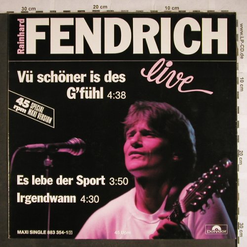 Fendrich,Rainhard: Vü Schöner Is Des G'fühl+2,live, Polydor(883 354-1), D, 1985 - 12inch - H8255 - 3,00 Euro