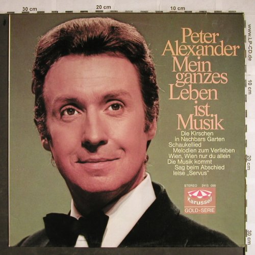 Alexander,Peter: Mein Ganzes Leben ist Musik, Karussell(2415 088), D, Ri,  - LP - H8522 - 5,00 Euro