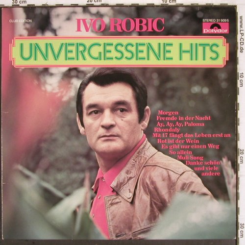 Robic,Ivo: Unvergessene Hits, Club Edition, Polydor(31 909 5), D,  - LP - V300 - 5,00 Euro