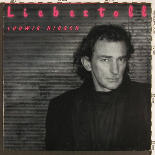 Hirsch,Ludwig: Liebestoll, Polydor(835 480-1), D, 1988 - LP - X3322 - 6,00 Euro