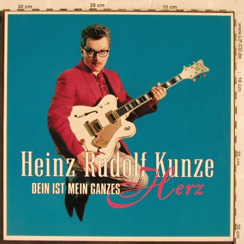 Kunze,Heinz Rudolf: Dein Ist Mein Ganzes Herz, WEA(240 744-1), D, 1985 - LP - X349 - 5,50 Euro