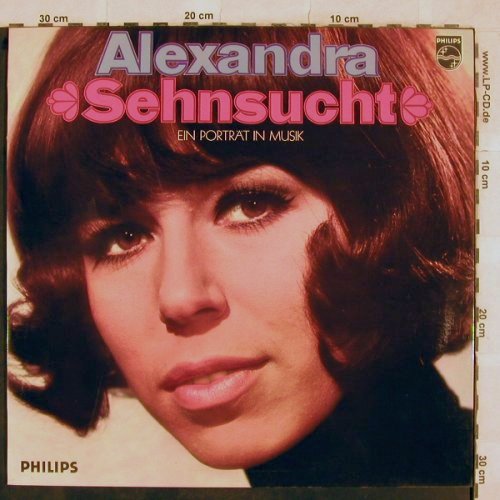 Alexandra: Sehnsucht,Ein Porträt in Musik,Foc, Philips(844 357 PY), D, 1969 - LP - X407 - 6,00 Euro