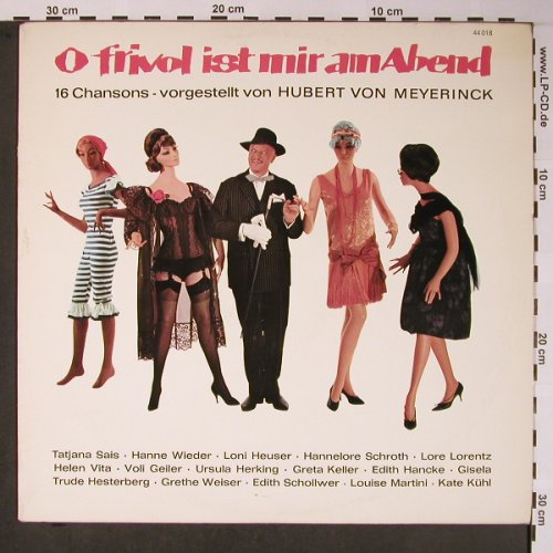 V.A.O frivol ist mir am Abend: Hubert von Meyerinck stell vor, Literarische# Kleinkunst(44 018), D, 1963 - LP - X5855 - 7,50 Euro