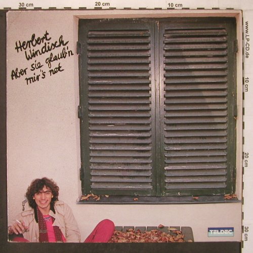 Windisch,Herbert: Aber sie glaub'n mir's net, Teldec (6.24541 AS), D, 1981 Typ: LP Best.-Nr.: X7246 Preis: 6,00 Euro