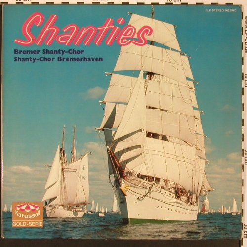 Bremer /  Bremerhaven Shanty-Chor: Shanties, Peter Oldenburg, W.Korek, Karussell (2652 060), D, Foc, 1973 Typ: 2LP Best.-Nr.: X8606 Preis: 7,50 Euro
