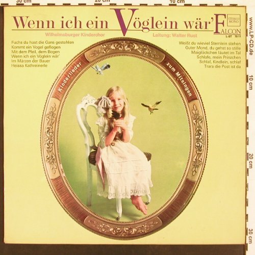 Wilhelmsburger Kinderchor: Wenn ich ein Vöglein wär', W.Rust, Falcon (L-ST 7011), D Typ: LP Best.-Nr.: X9148 Preis: 7,50 Euro