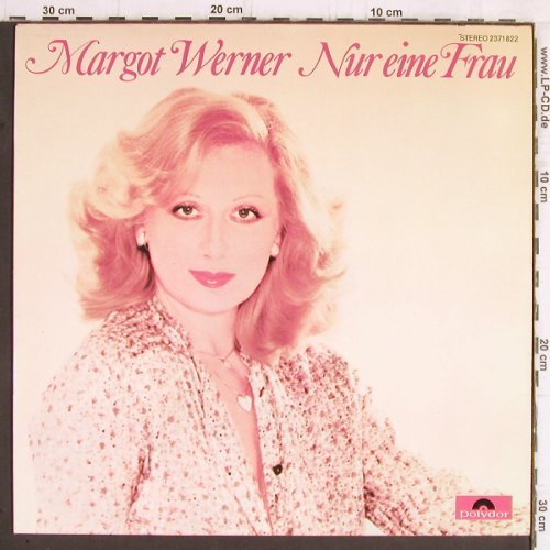 Werner,Margot: Nur eine Frau, Polydor(2371 822), D, 1977 - LP - X9461 - 6,00 Euro