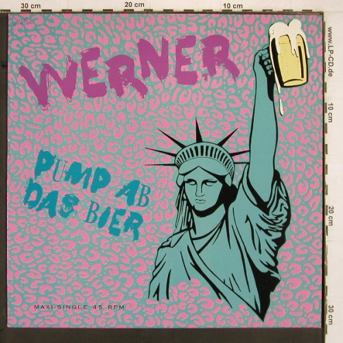 Werner: Pump ab das Bier / Mein Dosenbier, CBS(655602 6), NL, 1989 - 12inch - Y2069 - 3,00 Euro