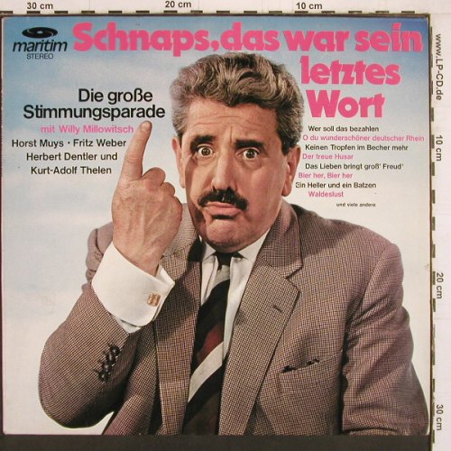 V.A.Schnaps,das war s.letztes Wort: mit Willy Millowitsch, Horst Muys.., Maritim (47 234 NU), D, 18Tr. Typ: LP Best.-Nr.: Y2073 Preis: 5,00 Euro