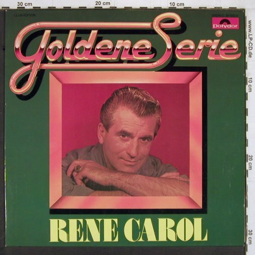 Carol,Rene: Goldene Serie, Polydor, DSC(30 933 6), D,  - LP - Y2088 - 5,00 Euro