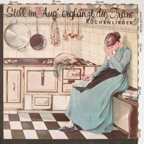 V.A.Still im Aug' erglänzt d. Träne: Küchenlieder, 15Tr., Amiga (8 45 210), DDR, 1981 Typ: LP Best.-Nr.: Y2618 Preis: 6,00 Euro