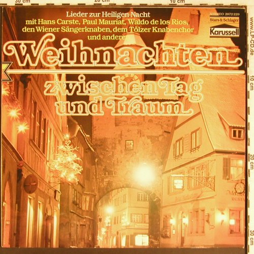 V.A.Weihnachten zwischen Tag uTraum: Hans Carste.. Regensb.Domspatzen, Karussell (2872 229), D Typ: LP Best.-Nr.: Y2762 Preis: 5,00 Euro
