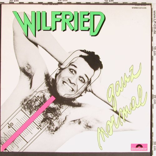 Wilfried: Ganz Normal, Polydor (2372 076), D, 1981 Typ: LP Best.-Nr.: Y2766 Preis: 5,00 Euro