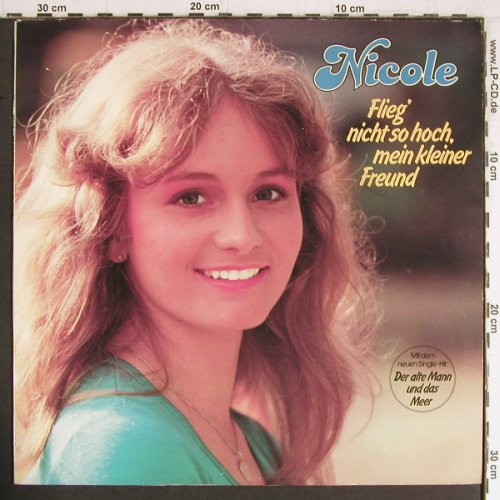 Nicole: Flieg' nicht so hoch mein..,+Poster, Jupiter(6.24867 BL), D, 1981 - LP - Y3534 - 7,50 Euro