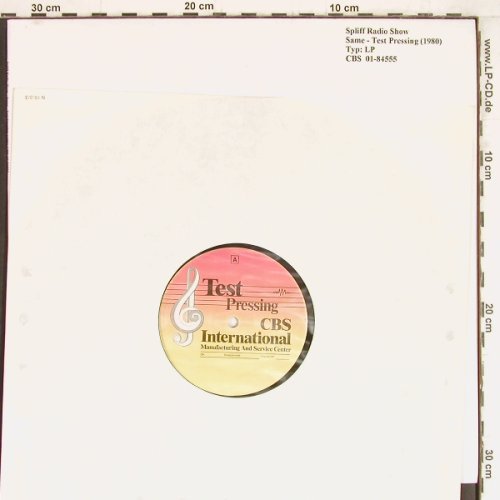 Spliff: The Spliff Radio Show,Test Pressing, CBS (01-84555), NL,NoCover, 1980 Typ: LP Best.-Nr.: Y4636 Preis: 9,00 Euro