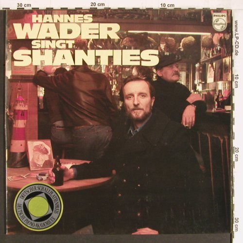 Wader,Hannes: Singt Shanties, Foc, Philips (6305 352), D, 1978 Typ: LP Best.-Nr.: Y4868 Preis: 7,50 Euro