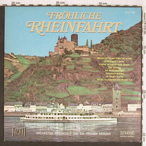 Orchester Rheingold &d.frohenSänger: Fröhliche Rheinfahrt, Amati(A LP 102), D,  - LP - Y5667 - 6,00 Euro