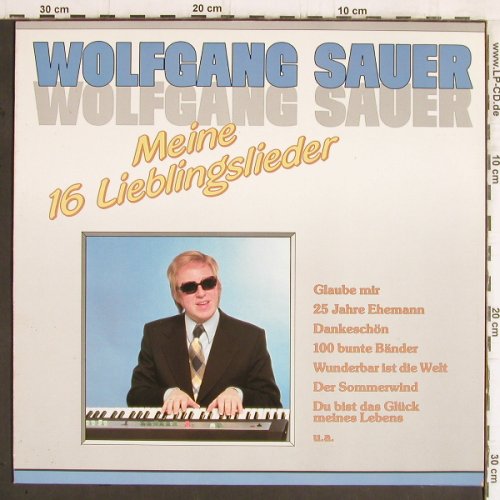 Sauer,Wolfgang: Meine 16 Lieblingslieder, SR (42 870 6), D, 1985 Typ: LP Best.-Nr.: Y5926 Preis: 6,00 Euro
