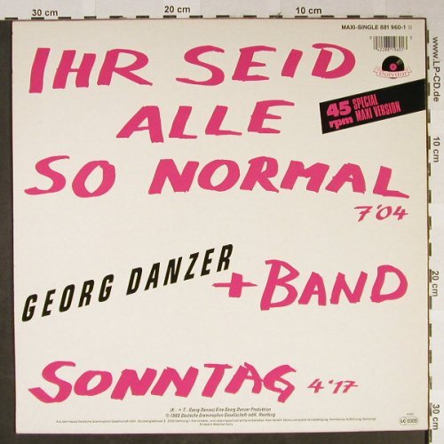 Danzer,Georg + Band: Ihr Seid Alle So Normal / Sonntag, Polydor (881 960), D, 1985 Typ: 12" Best.-Nr.: Y6572 Preis: 3,00 Euro