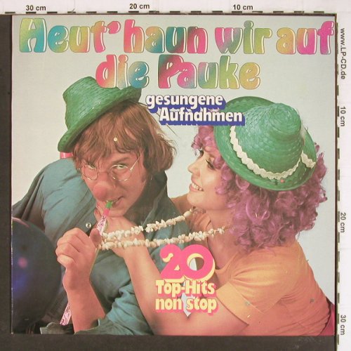 V.A.Heut' haun wir auf die Pauke: 20 Top-Hits non stop, gesungeneAufn, Clear Sound(520), D,  - LP - Y8203 - 3,00 Euro