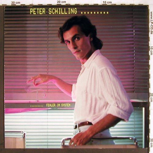 Schilling,Peter: Fehler im System, WEA (24.0026-1), D, 1982 Typ: LP Best.-Nr.: Y9282 Preis: 5,00 Euro