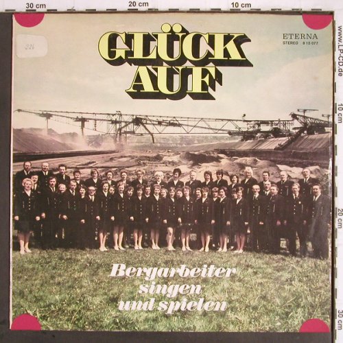V.A.Glück Auf: Bergarbeiter singen u. spielen,stoc, Eterna(8 15 077), DDR,18Tr, 1975 - LP - Y9526 - 6,00 Euro