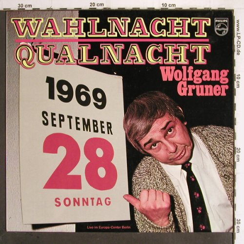 Gruner,Wolfgang: Wahlnacht Qualnacht, 28 Sep 1969, Philips (844 369 PY), D, 1969 Typ: LP Best.-Nr.: Y9969 Preis: 14,00 Euro