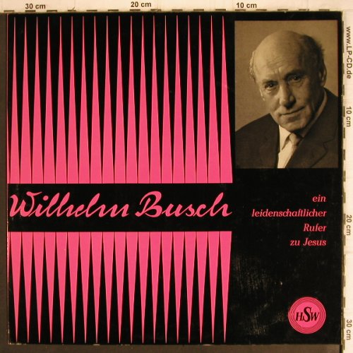 Busch,Wilhelm (Pastor Lübeck 1966): Ein Leidenschaftl. Rufer zu Jesus, HSW, Foc (33 712), D, m-/vg+ Typ: LP Best.-Nr.: V1250 Preis: 7,50 Euro