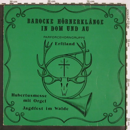 Barocke Hörnerklänge in Dom und Au: Hubertusmesse m.Orgel,Jagdfest.., Privat (F 666 089), D, vg-/m- Typ: LP Best.-Nr.: V2959 Preis: 5,00 Euro
