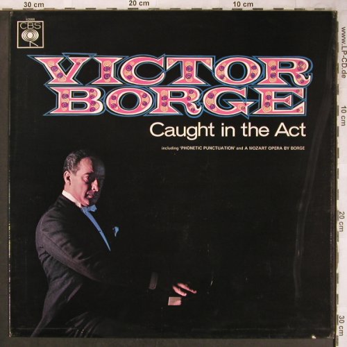 Borge,Victor: Caught In The Act, CBS (CBS 62666), UK, Mono, 1966 Typ: LP Best.-Nr.: X4967 Preis: 6,00 Euro