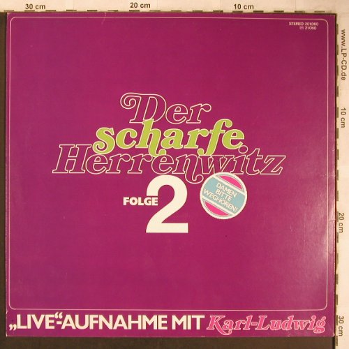 Karl-Ludwig: Der scharfe Herrenwitz,Folge 2,Live, 2001 (201060), D, 1975 Typ: LP Best.-Nr.: X5022 Preis: 5,00 Euro