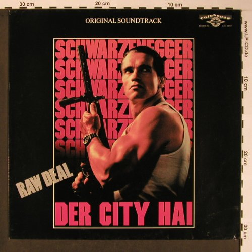 Der City Hai / Raw Deal: Original Soundtrack, Colosseum(CST 8017), D, 1986 - LP - X5807 - 17,50 Euro
