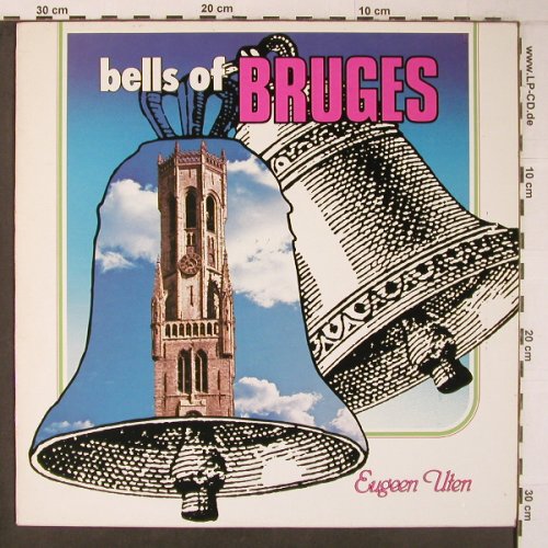 Bells of Bruges: Eugeen Uten-Stadtglockenspieler, Dureco Benelux(55.034), , 1981 - LP - X6991 - 7,50 Euro