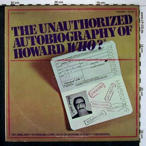 The Unauthorized Autobiography of: Howard Who ?, CAEDMON(TC 9100), US, m-/vg+, 1972 - LP - X7796 - 7,50 Euro