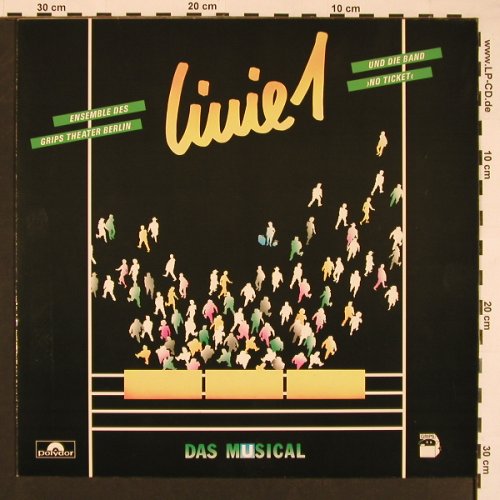 Linie 1: Das Musical, Grips Theater Berlin, Polydor (831 219-1), D, 1986 Typ: LP Best.-Nr.: X8479 Preis: 6,00 Euro