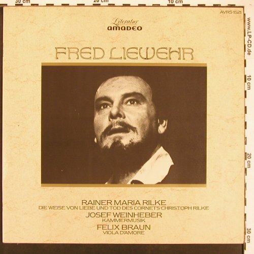 Liewehr,Fred liest: Rilke,Weinheber Felix Braun (1960), Amadeo (AVRS 1521), A, 1984 Typ: LP Best.-Nr.: X9392 Preis: 9,00 Euro