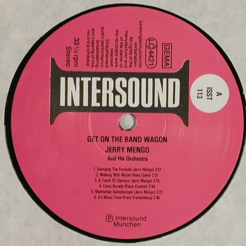 Mengo,Jerry  and his Orchestra: Get On The Band Wagon, Intersound (ISST 113), D Typ: LP Best.-Nr.: Y1917 Preis: 6,00 Euro.