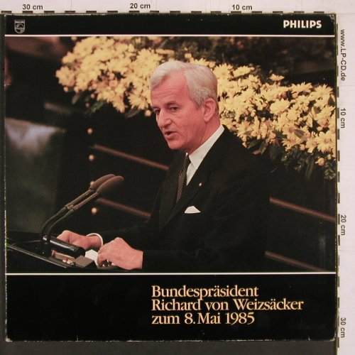 von Weizsäcker,Richard: Bundespräsident zum 8.Mai 1985,Foc, Philips (0647 187), D, 1985 Typ: LP Best.-Nr.: Y1957 Preis: 7,50 Euro