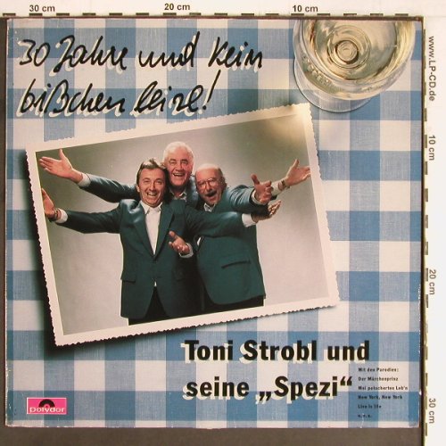 Strobl,Toni und seine Spezi: 30 Jahre und kein bißchen leise!, Polydor(831 403-1), A, 1986 - LP - Y2589 - 6,00 Euro