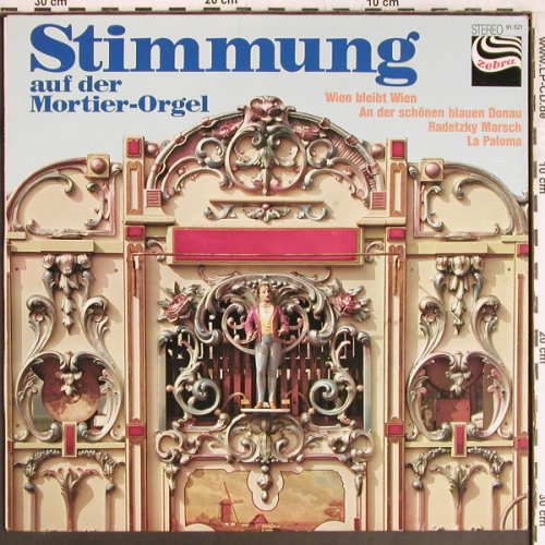 Mortier-Orgel: Stimmung auf der, Zebra (91.521), D, 1977 Typ: LP Best.-Nr.: Y2744 Preis: 6,00 Euro