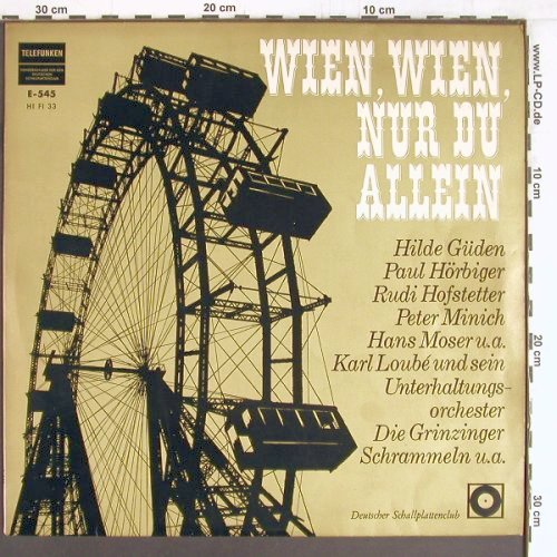 V.A.Wien,Wien,Nur Du Allein: Güden,Hörbiger, Hofstetter, Moser.., Telefunken, ClubEd. (E-545), D, 28Tr. Typ: LP Best.-Nr.: Y2822 Preis: 7,50 Euro