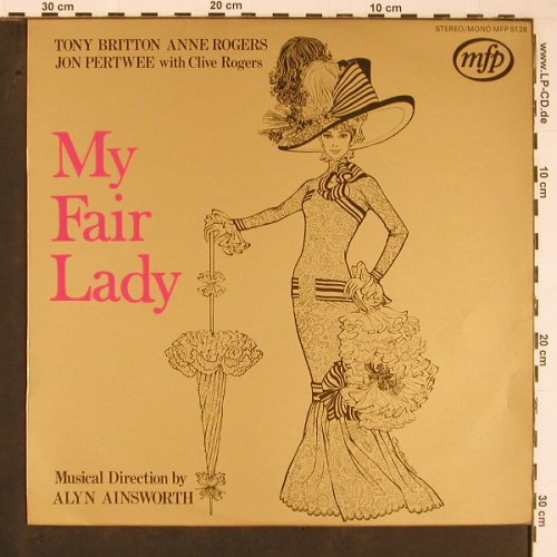 My Fair Lady: Tony Britton, Anne Rogers, Pertwee, MFP (5128), D / NL Typ: LP Best.-Nr.: Y362 Preis: 7,50 Euro