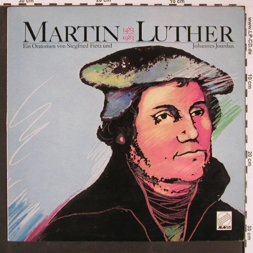 Martin Luther - Ein Oratorium v.: Siegfried Fietz u. Johannes Jourdan, Abakus (90 050), D,Booklet, 1982 Typ: LP Best.-Nr.: Y397 Preis: 9,00 Euro