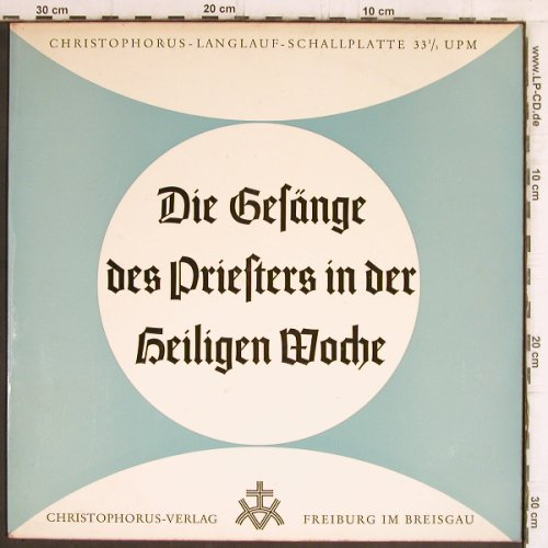 Die Gesänge des Priesters: in der Heiligen Woche, Foc,Booklet, Christophorus(CGLP 71 591), D,  - LP - Y6251 - 7,50 Euro