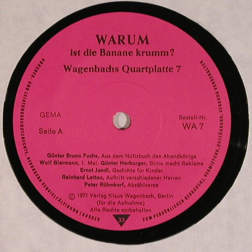 V.A.Warum ist die Banane krumm ?: Peter Bichsel, Jandl.. Rühmkorf, Wagenbachs Quartpl. (WA7), D,Textpost, 1971 Typ: LP Best.-Nr.: Y7862 Preis: 12,50 Euro