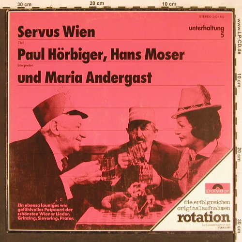 V.A.Servus Wien: Paul Hörbiger,Moser,Maria Andergast, Polydor Rotation (2428 142), D,Ri, 1964 Typ: LP Best.-Nr.: Y7995 Preis: 6,00 Euro