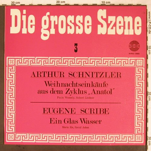 V.A.Die grosse Szene 3: Arthur Schnitzler, Eugene Scribe, Amadeo(AVRS 13905), D,  - LP - Y8841 - 6,00 Euro