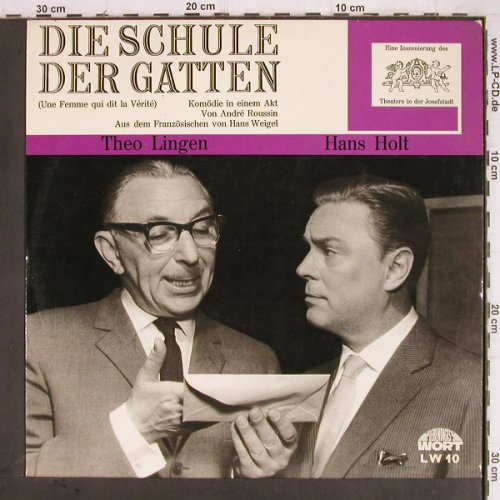 Lingen,Theo - Hans Holt: Die Schule der Gatten,Komödie, Lebediges Wort (LW 10), D, Ri Typ: LP Best.-Nr.: Y9239 Preis: 6,00 Euro
