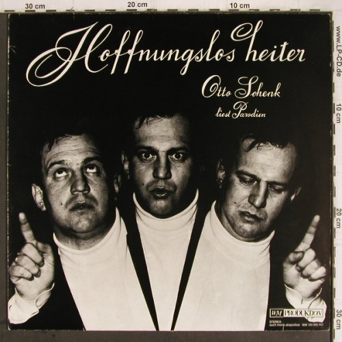 Schenk,Otto: Hoffnungslos heiter, liest Parodien, WM Produktion(WM 120 005 AO), A,  - LP - Y9431 - 7,50 Euro